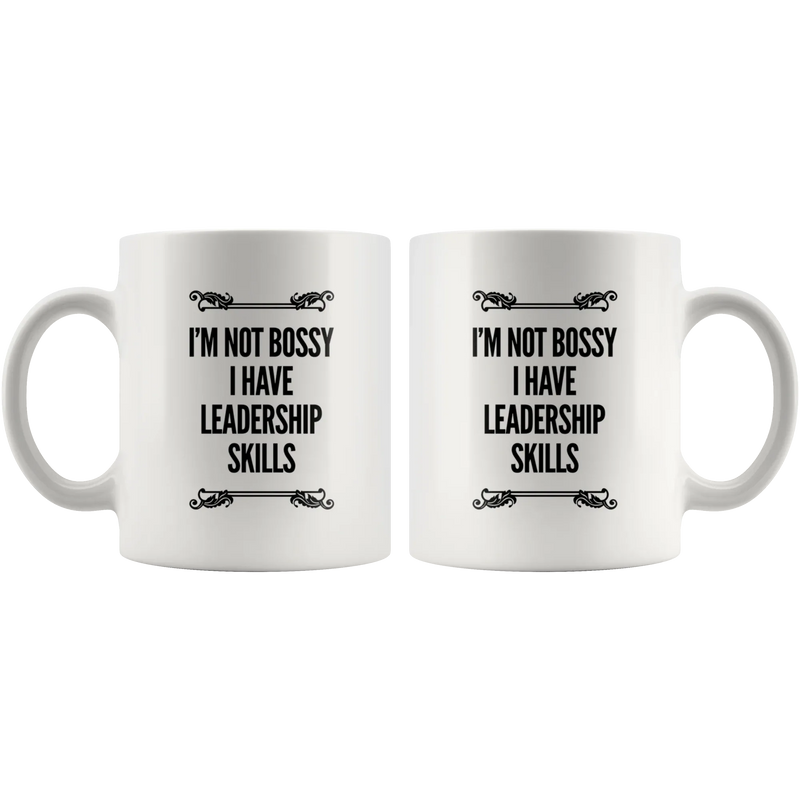 Team Leaders Boss Coffee Mug I'm Not Bossy I Have Leadership Skills - Panvola