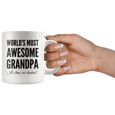 World's Most Awesome Grandpa It's True We Checked Coffee Mug 11 oz