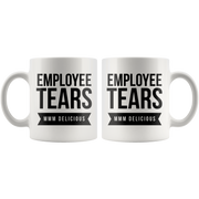 Employee Tears MMM Delicious Gift Idea Ceramic Coffee Mug 11 oz.