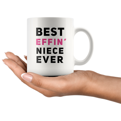 Best Effin' Niece Ever Ceramic Coffee Mug White 11 oz