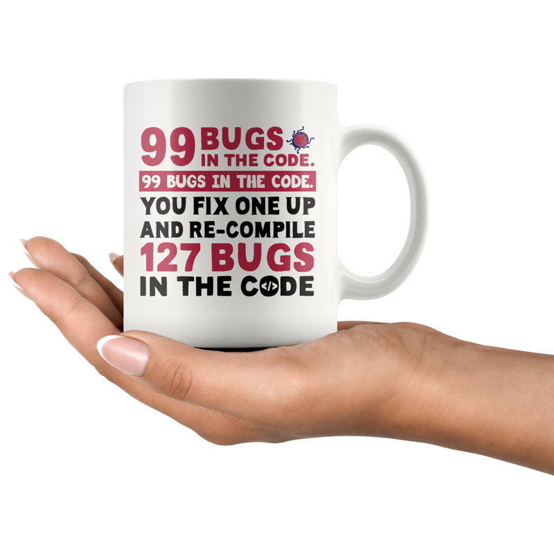 99 Bugs in The Code Computer Programmer Coder Gift Coffee Mug 11 oz.