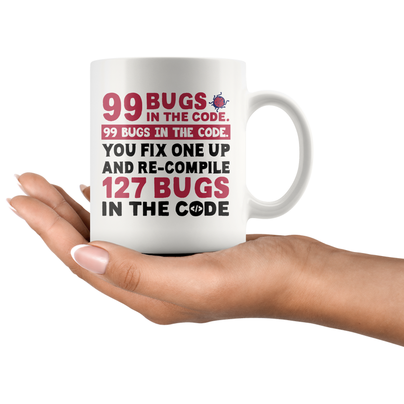99 Bugs in The Code Computer Programmer Coder Gift Coffee Mug 11 oz
