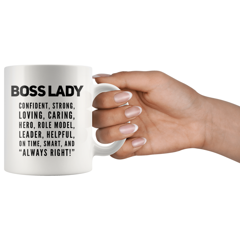 Gift For Boss Lady Confident Strong And Always Right Appreciation Coffee Mug 11 oz