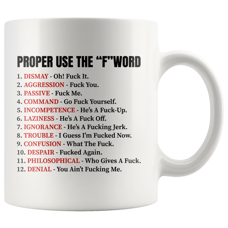 Proper Use The F Word Rude Offensive Gift Coffee Mug 11 oz.