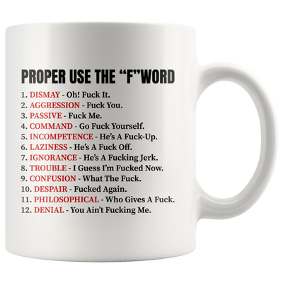 Proper Use The F Word Rude Offensive Gift Coffee Mug 11 oz