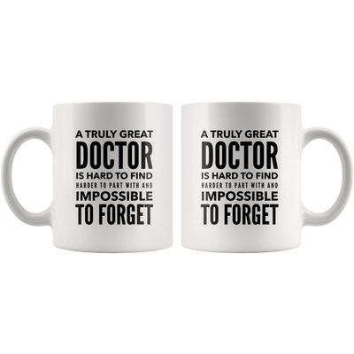 A Truly Great Doctor Is Hard To Find Gift Ceramic Coffee Mug Gift 11 oz