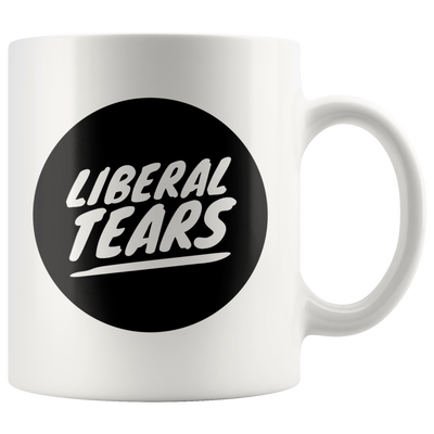 Funny Political Coffee Mug Liberal Tears
