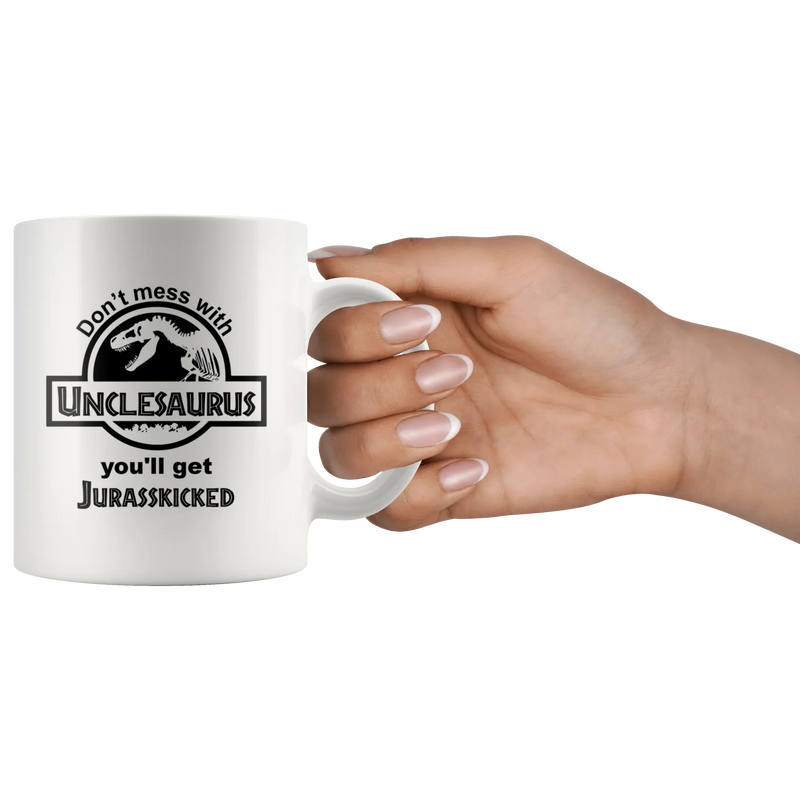 Don't Mess With Unclesaurus You'll Get Jurasskicked White Mug 11oz - Panvola