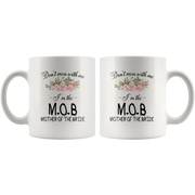 Wedding Gifts For Mom - Don't Mess I'm The Mother Of The Bride Coffee Mug 11 oz - Panvola