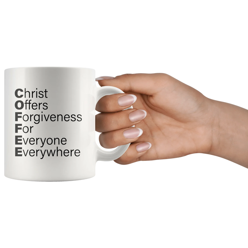 Christian Mug - Christ Offer Forgiveness For Everyone Everywhere Coffee Mug 11 oz - Panvola