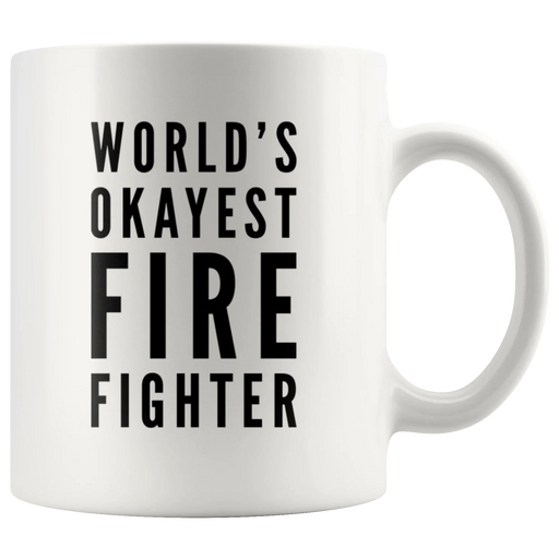 World's Okayest Fire Fighter Retirement Gift Idea Coffee Mug 11 oz - Panvola
