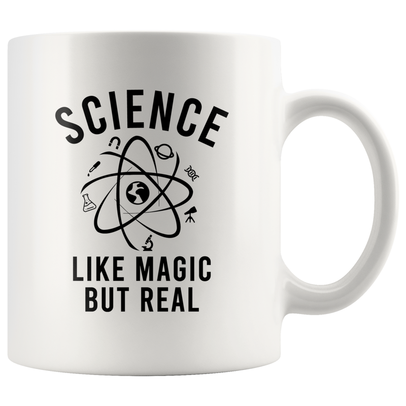 Science Like Magic But Real Science Lover Teacher Coffee Mug 11oz.
