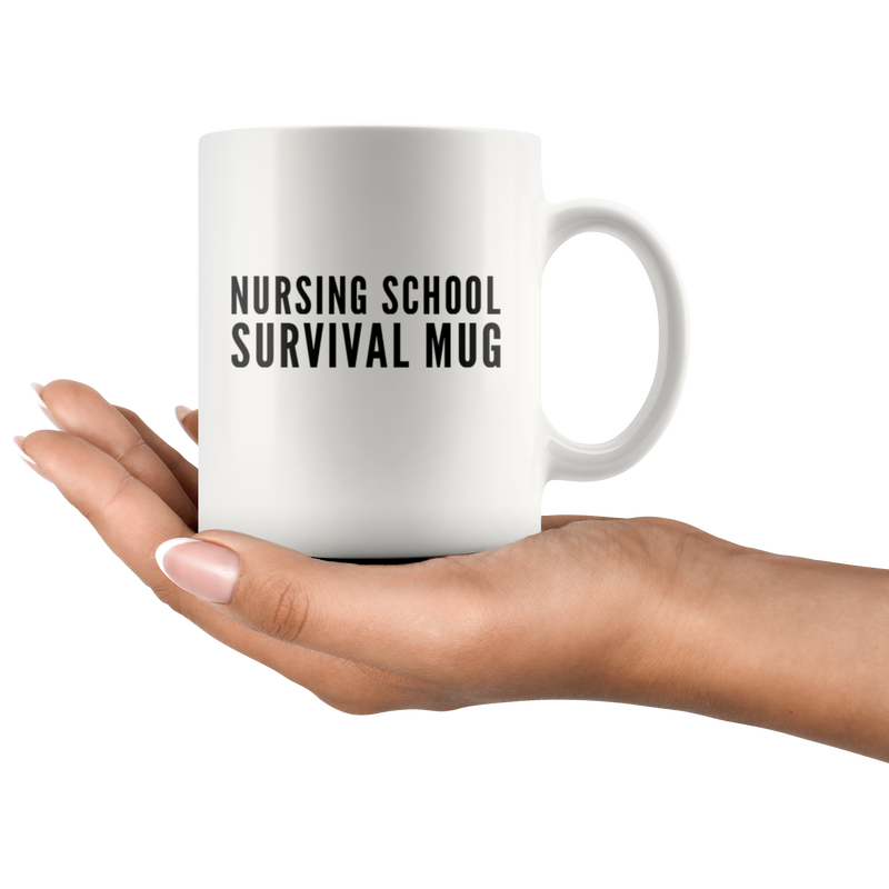 Nurse Gift - Nursing School Survival Graduation Appreciation Coffee Mug 11 oz