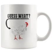Sarcastic Gift - Guess What Chicken Butt Sarcasm Statement Ceramic Coffee Mug 11 oz - Panvola