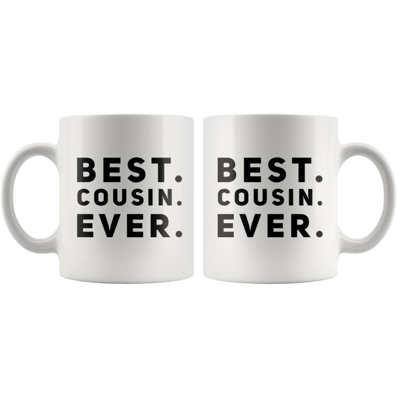 Best Cousin Ever Thank You Appreciation Family Themed Coffee Mug 11 oz