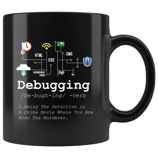 Debugging Definition Black Funny Programmer Ceramic Coffee Mug 11 oz.