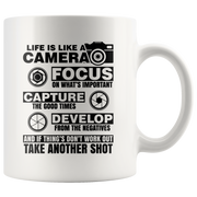 Photographer Gift Life Is Like A Camera Focus Capture Develop Appreciation Mug 11 oz.