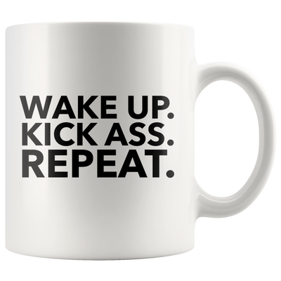 Wake Up Kick Ass Repeat Mug Humor Gag Novelty Gift For Him Her