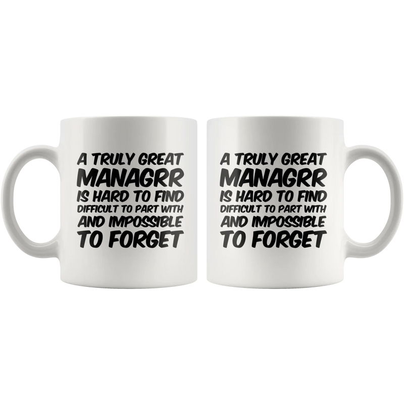 Gifts for Managers - A Truly Great Managrr Is Hard To Find Coffee Mug 11 oz - Panvola
