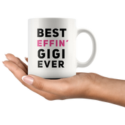 Best Effin' Gigi Ever Ceramic Coffee Mug White 11 oz - Panvola