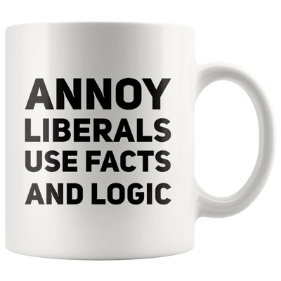 Liberal Tears Mug - Annoy Liberals Use Facts And Logic Coffee Mug 11 oz