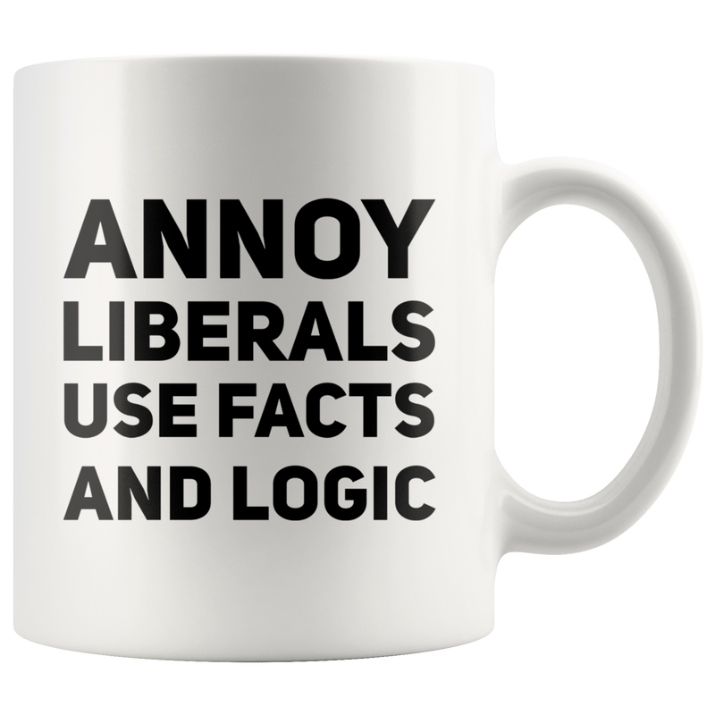 Liberal Tears Mug - Annoy Liberals Use Facts And Logic Coffee Mug 11 oz