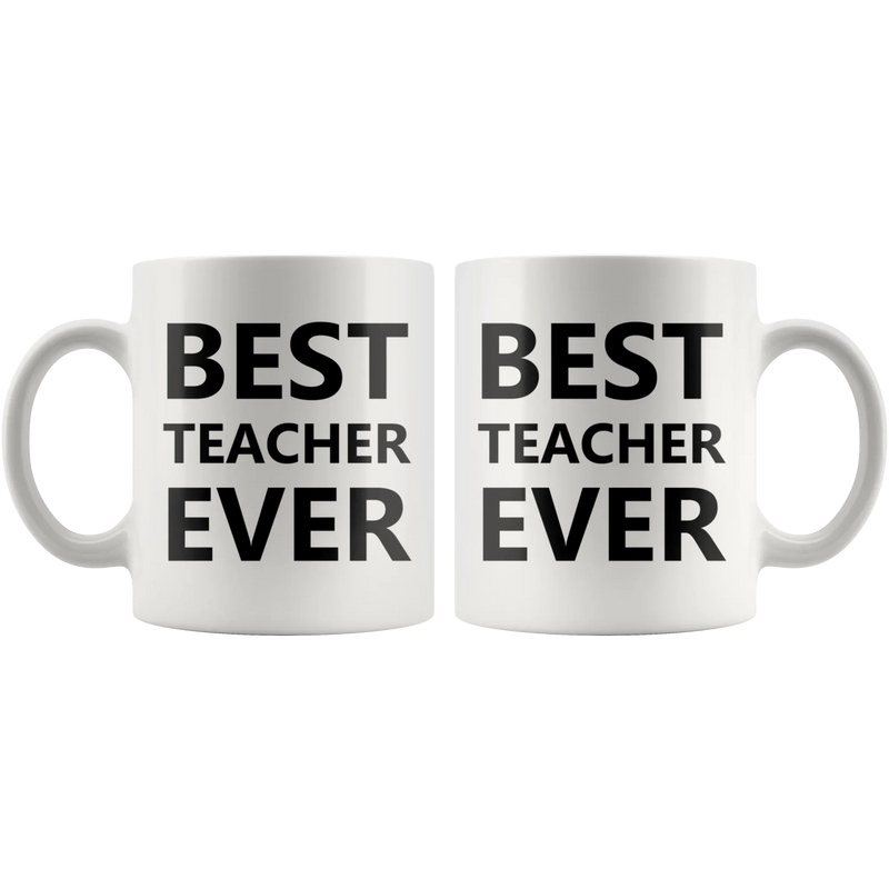 Best Teacher Ever Thank You Appreciation Day Coffee Mug 11 oz - Panvola