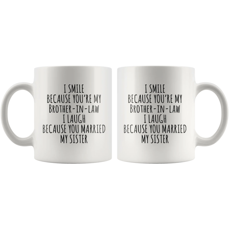 I Smile Because You're My Brother In Law Gift Ceramic Coffee Mug 11oz - Panvola