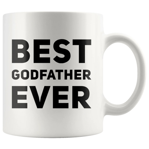 Best Godfather Ever Coffee Ceramic Mug White 11 oz - Panvola