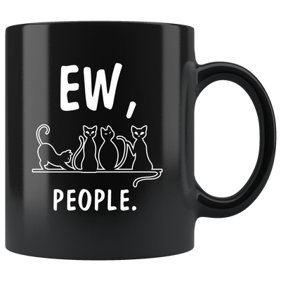 Ew People Cat Lover Introvert Paw Owner Appreciation Black Mug 11 oz