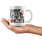 Slingin' Pills To Pay Bills Pharmacy Technician Mug.