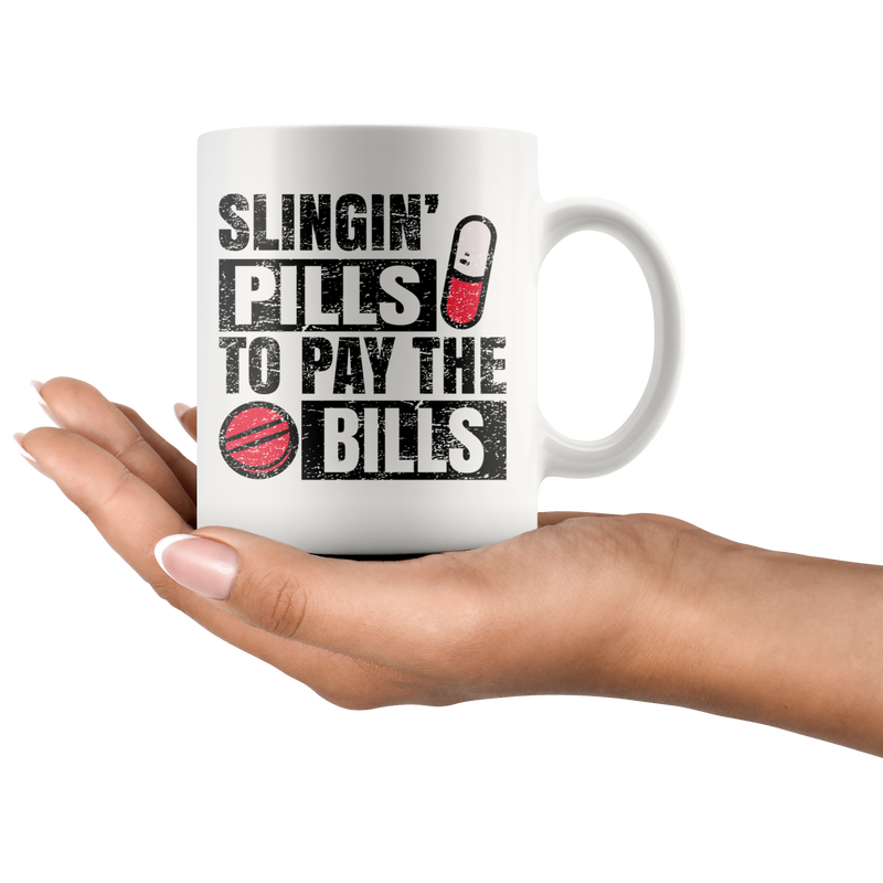 Slingin' Pills To Pay Bills Pharmacy Technician Mug.