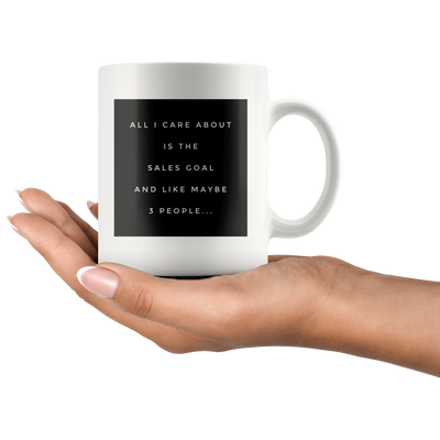 Funny Gift For Sales Manager - All I Care About Is The Sales Goal Mug