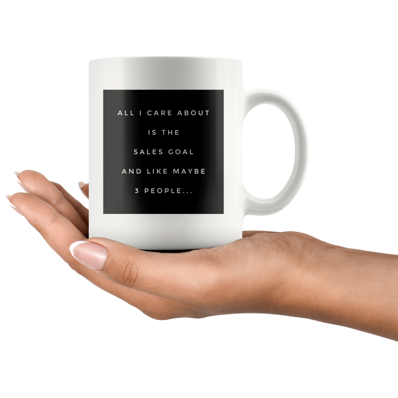 Funny Gift For Sales Manager - All I Care About Is The Sales Goal Mug