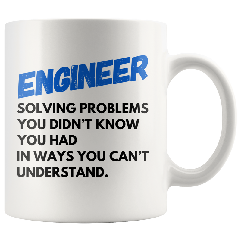Engineer Solving Problems Coffee Mug 11 oz - Gifts for Engineers
