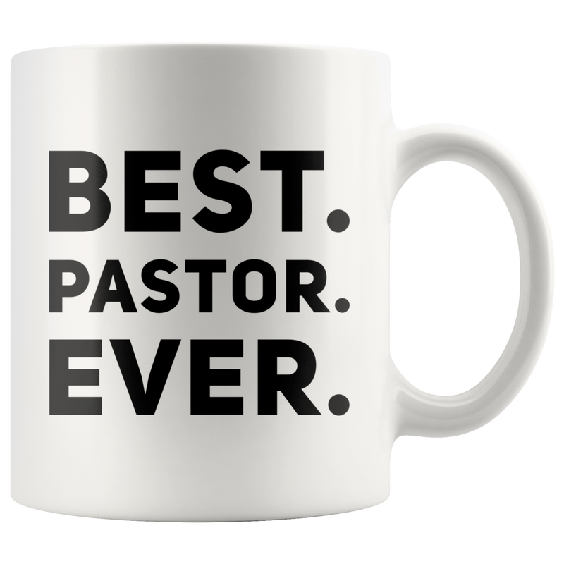 Pastor Gifts Best Pastor Ever Coffee Mug.