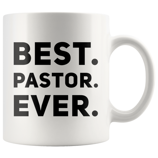Pastor Gifts Best Pastor Ever Coffee Mug.