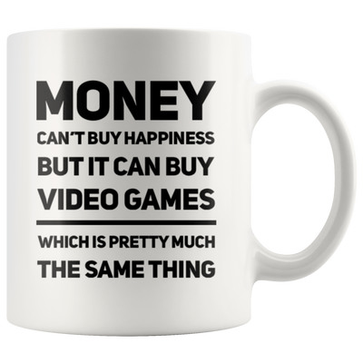 Video Game Gift Money Can't Buy Happiness But Can Buy Video Game Coffee Mug 11 oz