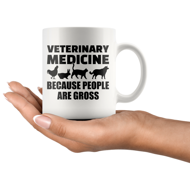 Veterinarian Gift Veterinary Medicine Because People Are Gross Sarcasm Coffee Mug 11 oz.