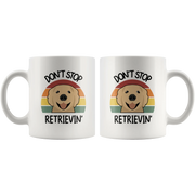 Don't Stop Retrievin Retriever Dog Lover Ceramic Coffee Mug 11oz - Panvola