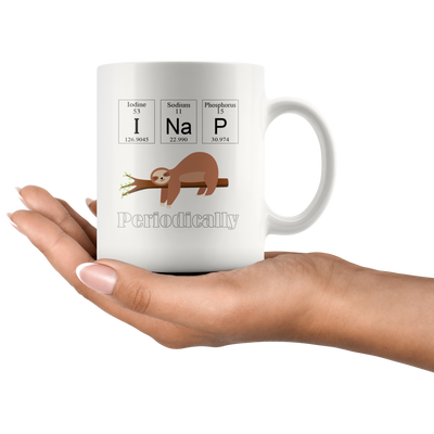 Periodic Table Gifts - I Sloth Nap Periodically Chemistry Elements White Mug 11 oz