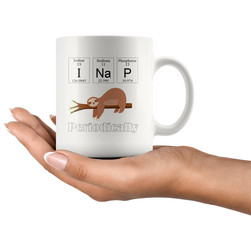 Periodic Table Gifts - I Sloth Nap Periodically Chemistry Elements White Mug 11 oz