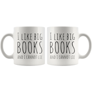 I Like Big Books And I Cannot Lie Sarcastic Statement Book Lover Coffee Mug 11 oz - Panvola