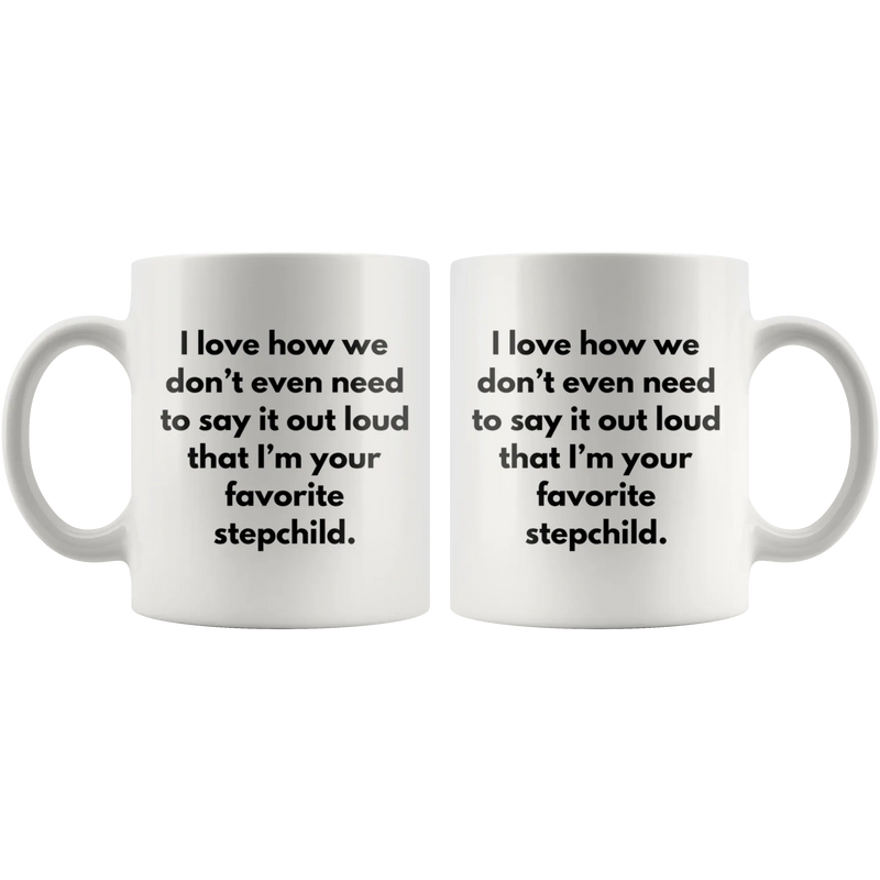 Funny Stepmom Stepdad Gifts - I'm Your Favorite Stepchild Coffee Mug 11 oz - Panvola
