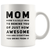 Gift For Mom To Remind You Of Just How Awesome You Are Coffee Mug 11 oz - Panvola