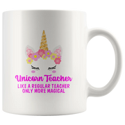 Unicorn Teacher Like A Regular Teacher Only More Magical Appreciation Coffee Mug 11oz - Panvola
