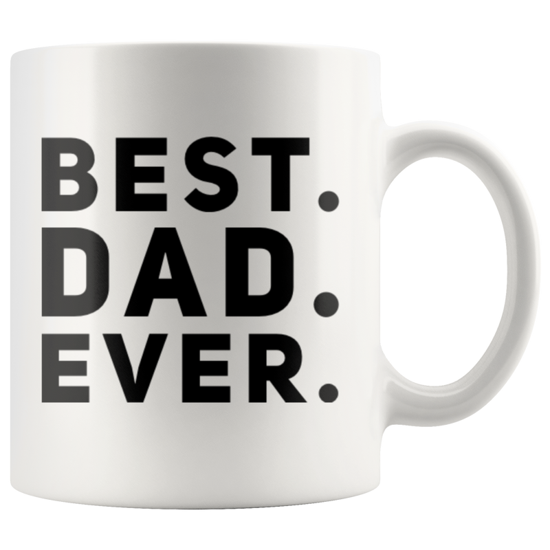 Gift For Dad Best Dad Ever Father&