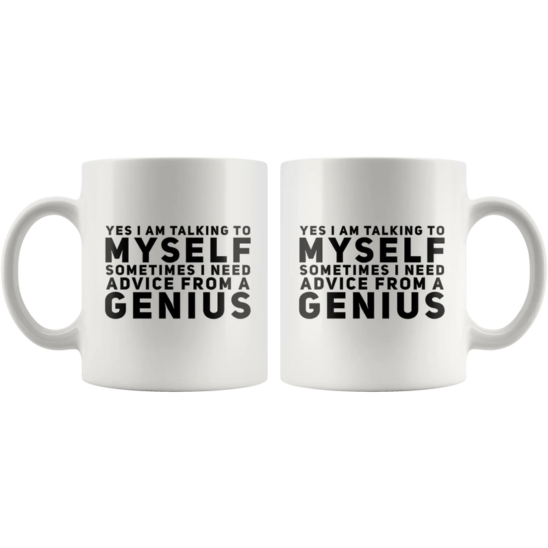 Sarcastic Self-reliant Mug Yes I Am Talking To Myself Coffee Mug 11 oz - Panvola
