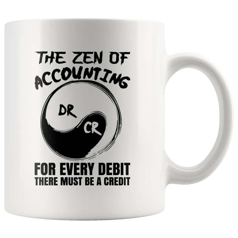 Zen Of Accounting Debit Credit Funny Accountant Gift Mug 11oz