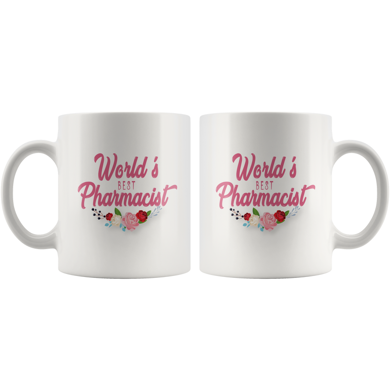 Worlds Best Pharmacist Inspiring Appreciation Gift White Mug 11 oz